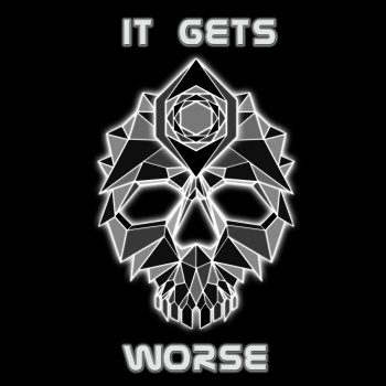 It Gets Worse - Single