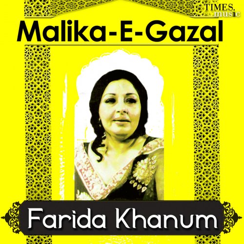 Malika E Ghazal - Farida Khanum