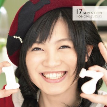 Letras Del Album 17 De Konomi Suzuki Musixmatch El Catalogo De Letras Mas Grande Del Mundo musixmatch