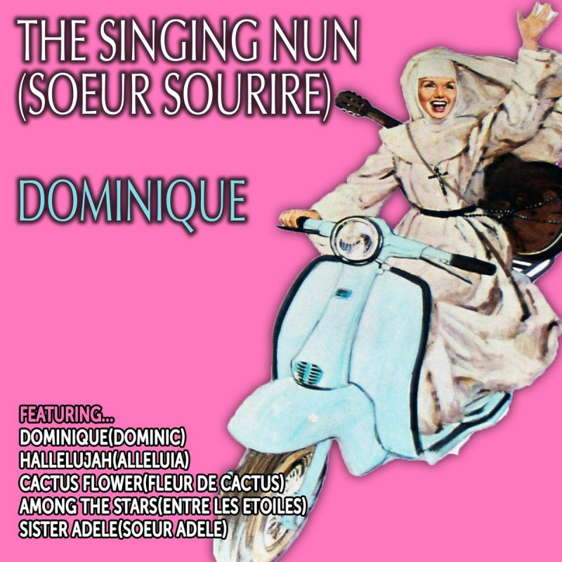The Singing Nun Soeur Sourire Dominique Lyrics Musixmatch