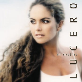 Nadie Me Quiere Como Tu Everything Testo Lucero Mtv Testi E Canzoni