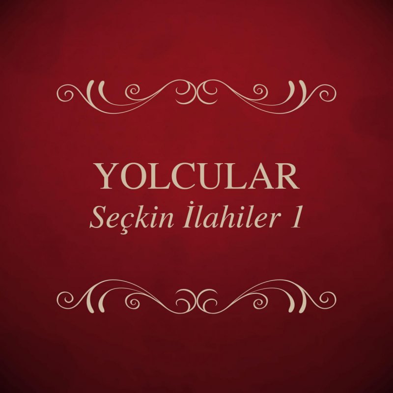 Yolcular Seyreyle Guzel Lyrics Musixmatch