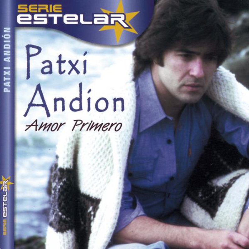 Letra de Amor Primero de Patxi Andión & Mocedades Musixmatch