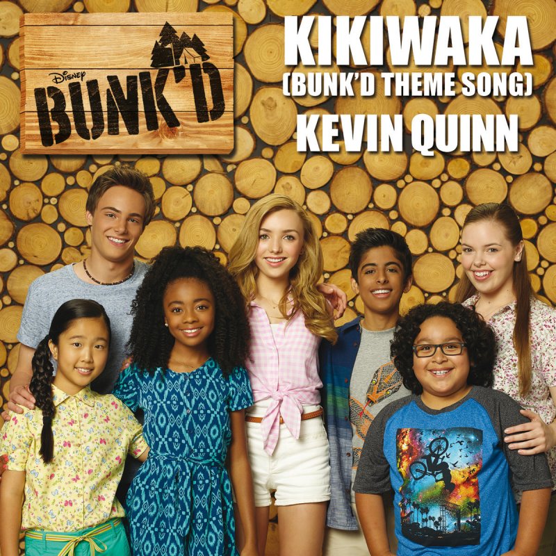 Kevin Quinn Kikiwaka (Bunk'd Theme Song) Lyrics Musixmatch