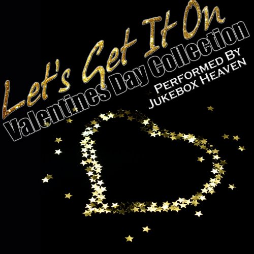 Let's Get It On: Valentines Day Collection