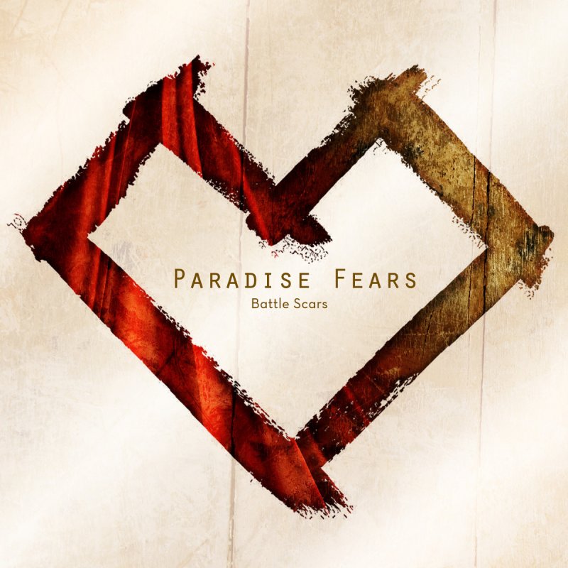 Paradise Fears Battle Scars Lyrics Musixmatch