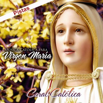 Letras Del Album Cantos A La Virgen Maria De Coral Catolica Musixmatch El Catalogo De Letras Mas Grande Del Mundo En esta pagina encontraras una recopilacion de letras de cantos a la virgen maria. letras del album cantos a la virgen