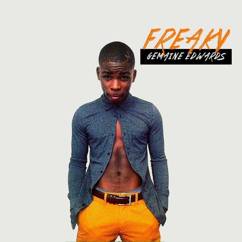 gemaine edwards freaky