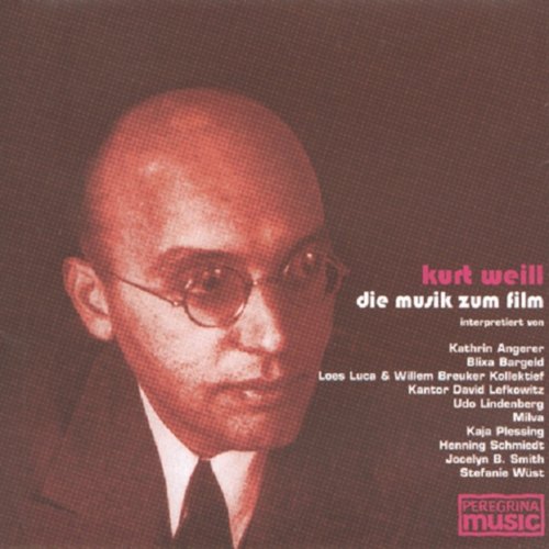 Kurt Weill - Die Musik zum Film