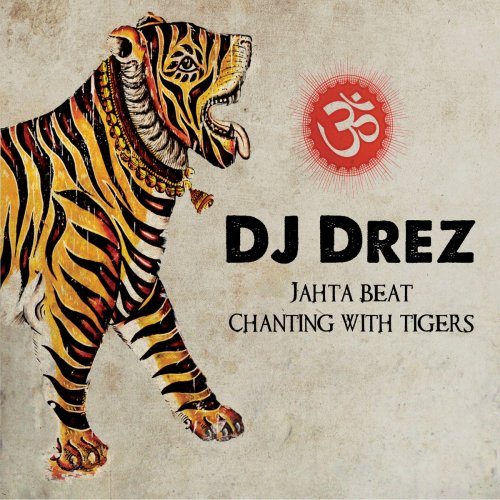 Jahta Beat: Chanting With Tigers