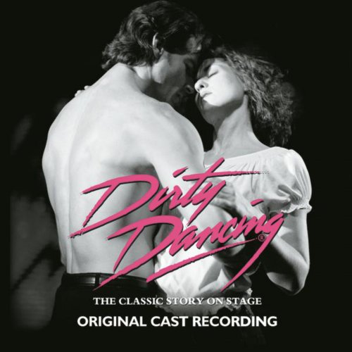 Dirty Dancing (Original Cast Recording)