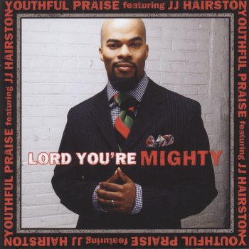 Live: The Praise, the Worship by Youthful Praise album lyrics