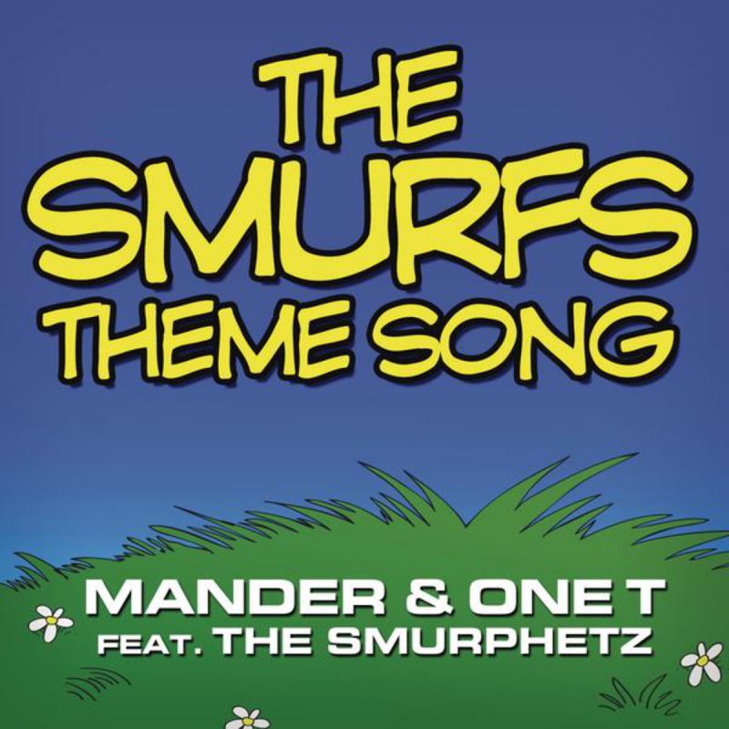 Mander One T The Smurfs Theme Song Lyrics Musixmatch