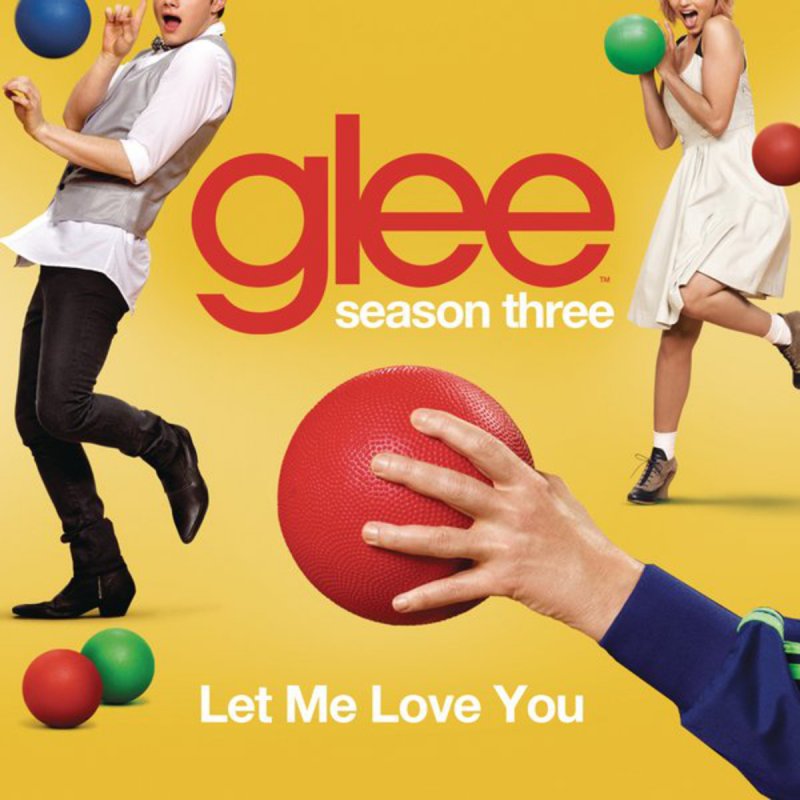 Glee Cast Let Me Love You Lyrics Musixmatch