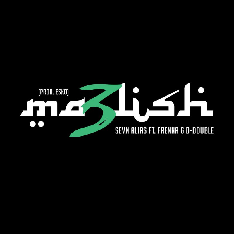 Sevn Alias Feat Frenna D Double Ma3lish Lyrics Musixmatch Quyida sizga ushbu fan bo'yicha qiziqarli ma'lumotlar taqdim etiladi. sevn alias feat frenna d double