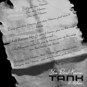 You Don't Know Tank feat. Wale - lyrics
