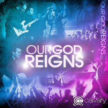 Calvary Worship - My God Reigns Lyrics | Musixmatch