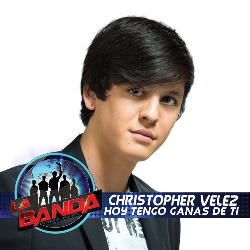 Christopher Velez Hoy Tengo Ganas De Ti La Banda Performance Lyrics Musixmatch