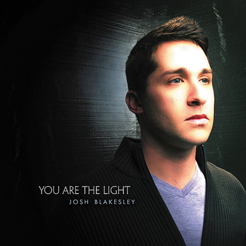 Josh Blakesley & Ed Cash You Are the Light Lyrics Musixmatch