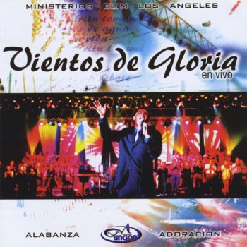 Vientos De Gloria By Elim Los Angeles Album Lyrics Musixmatch De gloria en gloria te veo. musixmatch