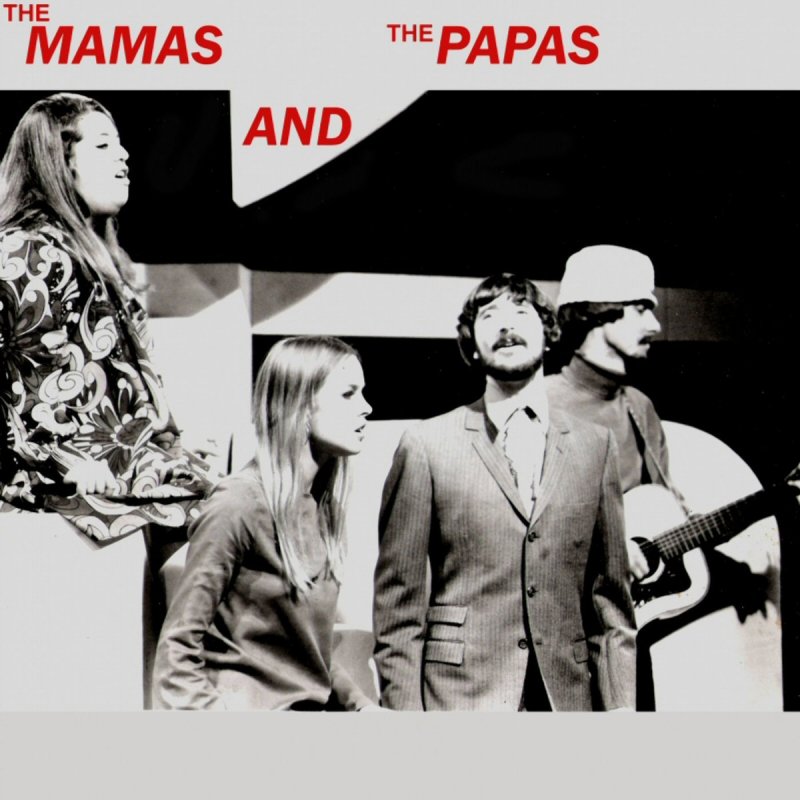 The mamas & the Papas. The mamas and the Papas альбомы. The mamas the Papas Dream a little Dream of me альбом. Mamas and Papas имена участников.