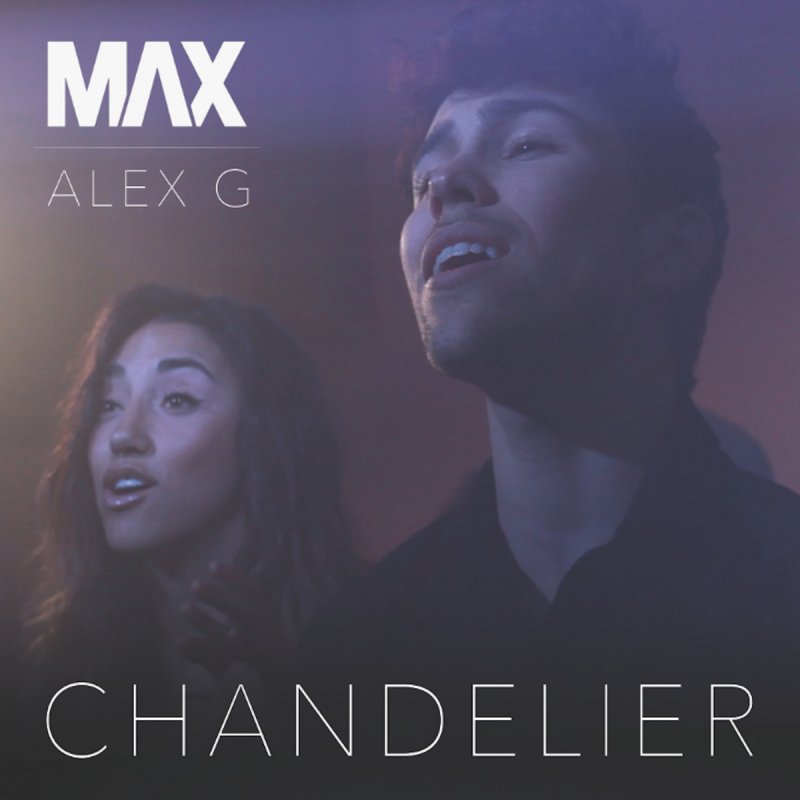 Max Alex G Chandelier Acoustic Version Lyrics Musixmatch Dj incredible miha another vision playlist. musixmatch