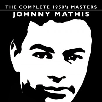 Complete 1950's Masters: Johnny Mathis