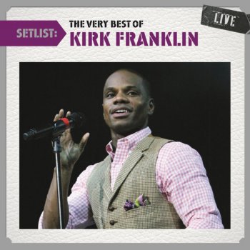 Setlist: The Very Best of Kirk Franklin (Live)