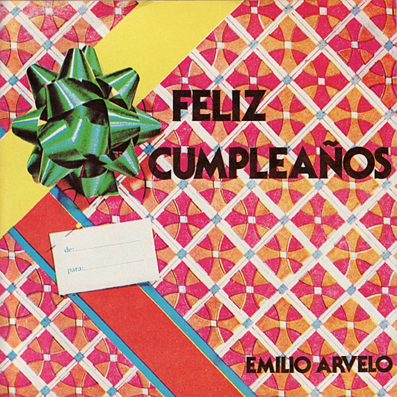 Emilio Arvelo Cumpleaños Feliz Letras