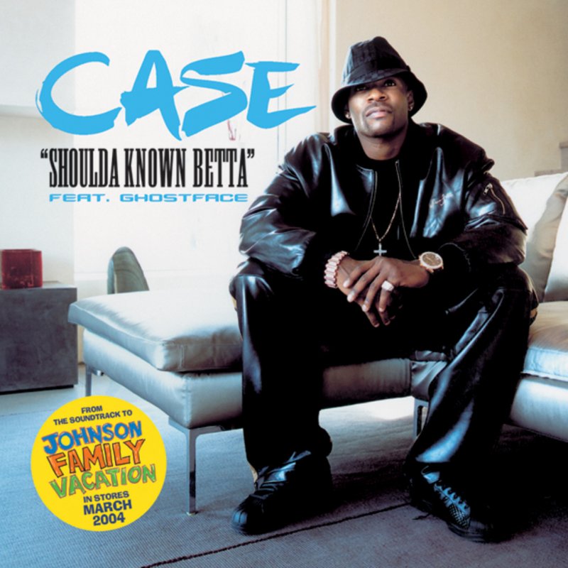 Case Feat Ghostface Shoulda Known Betta Lyrics Musixmatch