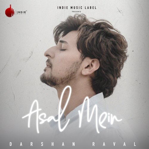 Darshan Raval Asal Mein lyrics translation in Hindi Musixmatch