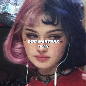 Traduccion de la letra de Doc Martens de 1nonly al Espanol Musixmatch