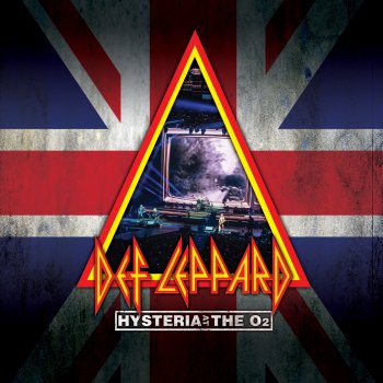 Hysteria At The O2 Live By Def Leppard Album Lyrics Musixmatch
