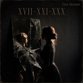 Yasin Adıyaman XVII XXI XXX Lyrics Musixmatch 