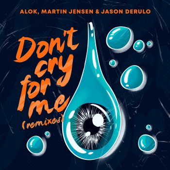 Don’t Cry for Me (Remixes) - Single
