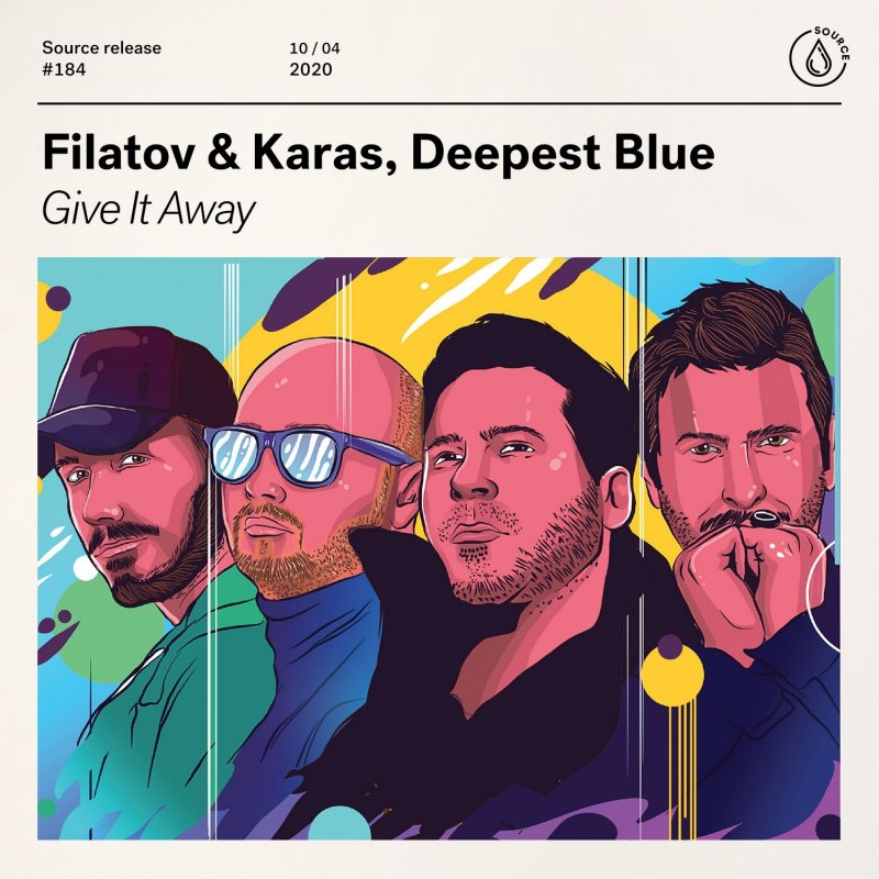 Filatov Karas Feat Deepest Blue Give It Away Lyrics Musixmatch Filatov and karas masha — lirika 03:34. filatov karas feat deepest blue