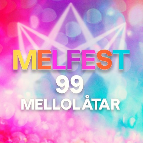 Melfest - 99 Mellolåtar