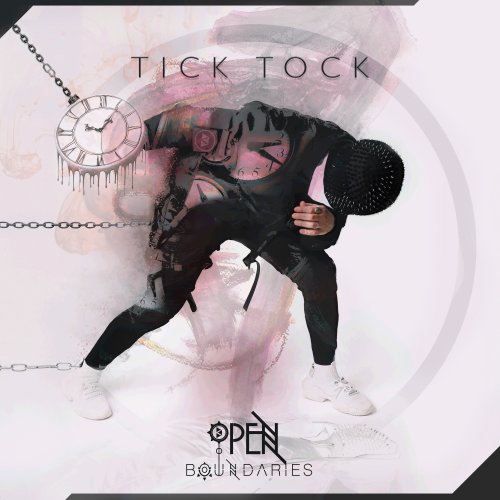 Open Boundaries Tick Tock Lyrics Musixmatch