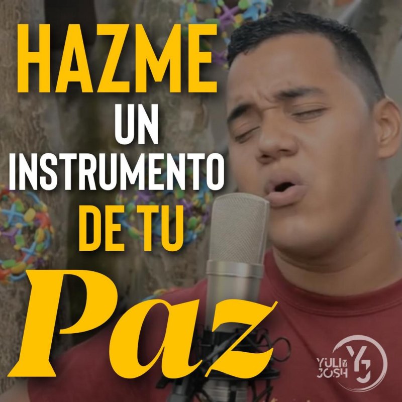 Letra de Hazme un instrumento de tu paz de Yuli y Josh | Musixmatch