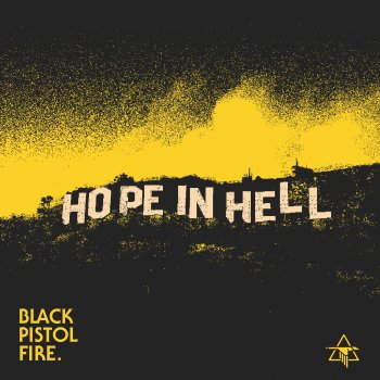 Hope In Hell Homemade Single By Black Pistol Fire Album Lyrics Musixmatch Black pistol fire lyrics with translations: musixmatch