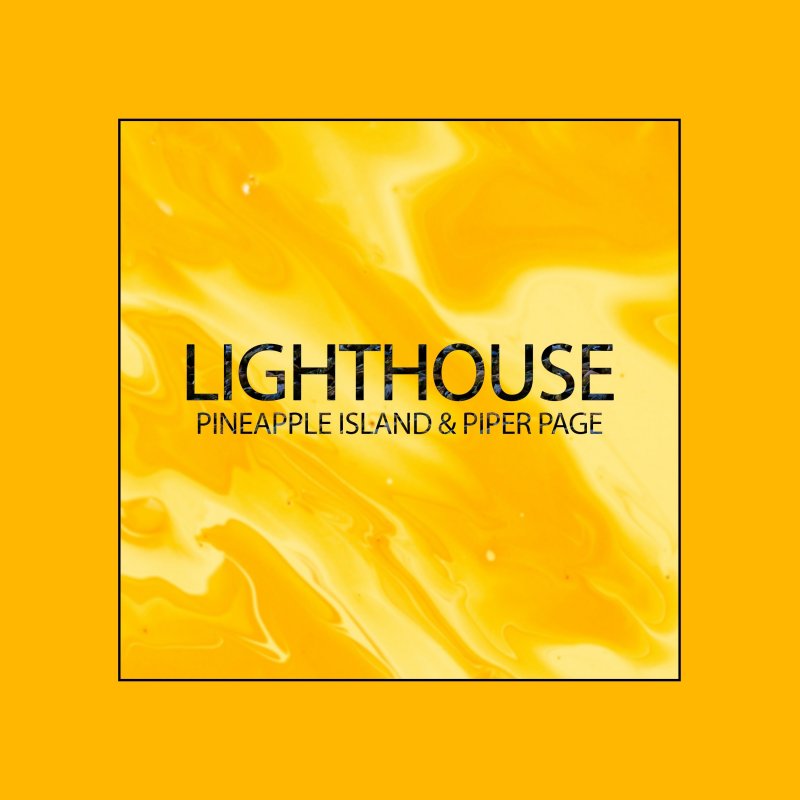 Pineapple Island feat. Piper Page Lighthouse Lyrics Musixmatch