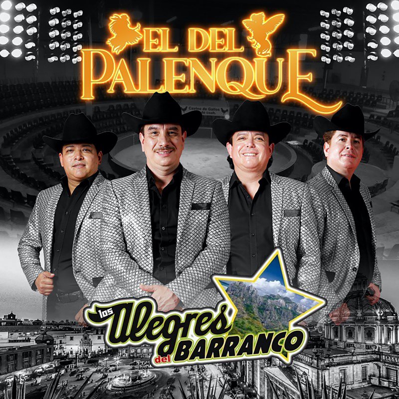 Los Alegres Del Barranco - El Del Palenque Lyrics Musixmatch
