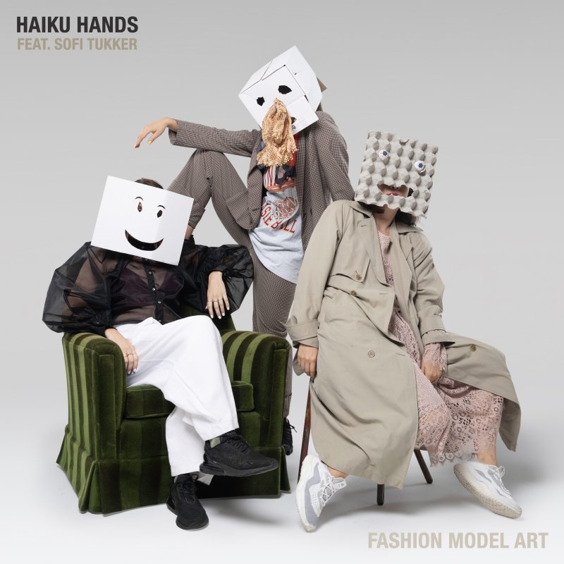 Haiku Hands feat. Sofi Tukker Fashion Model Art Lyrics Musixmatch
