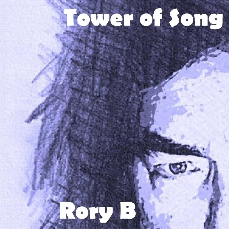 Rory B - Tower Of Song Lyrics | Musixmatch