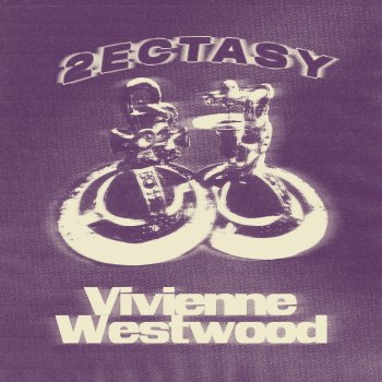 2Ectasy - Vivienne Westwood lyrics | Musixmatch