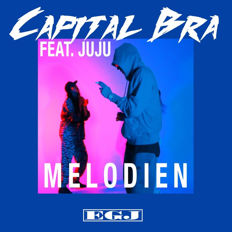 Capital Bra Feat Juju Melodien Feat Juju Lyrics Musixmatch