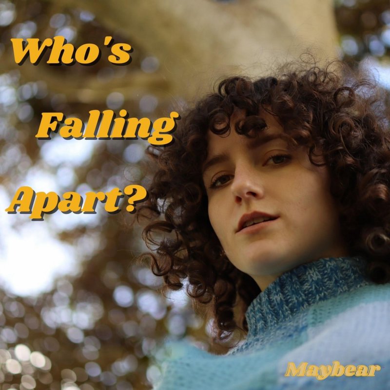 maybear-who-s-falling-apart-lyrics-musixmatch