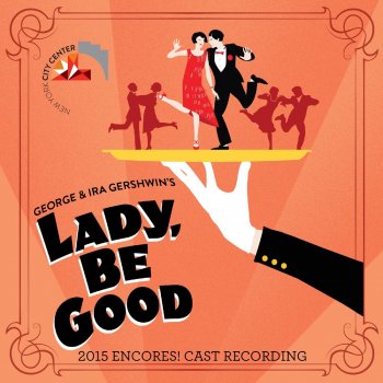 Testi Lady, Be Good! (2015 Encores! Cast Recording)