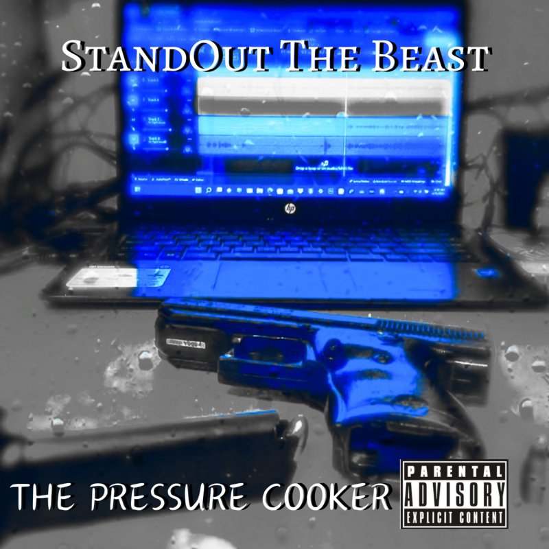 StandOut The Beast The Pressure Cooker Lyrics Musixmatch