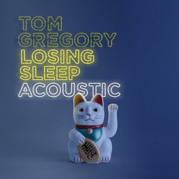 Losing Sleep (Acoustic Version) - Single